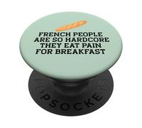 LE PERSONE FRANCESE SONO COSÌ HARDCORE MANGIANO DOLORE PER LA COLAZIONE Meme PopSockets PopGrip Adesivo