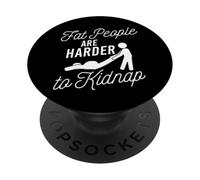 Le persone grasse sono più difficili da rapire dichiarazione divertente PopSockets PopGrip Adesivo