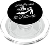 Le persone grasse sono più difficili da rapire dichiarazione divertente PopSockets PopGrip per MagSafe