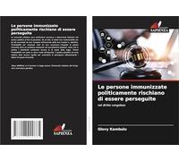 Le persone immunizzate politicamente rischiano di essere perseguite: nel diritto congolese