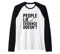 Le Persone mentono Le Prove Non Sono dichiarazioni veritiere Maglia con Maniche Raglan