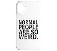 Le persone normali sono così strane. vintage, Citazione divertente. Custodia per iPhone 16 Plus