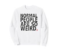 Le Persone Normali Sono così strane. Vintage, Citazione Divertente. Felpa