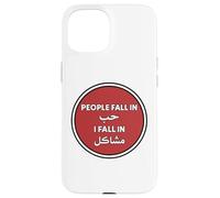 Le Persone Si Innamorano Io Cado Nei Guai Frasi Arabe Custodia per iPhone 15