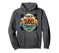 Le Persone su Ludes Non Dovrebbero Guidare Un Avvertimento al Tramonto Tropicale Felpa con Cappuccio, Unisex per Adulti, Grigio Scuro, L