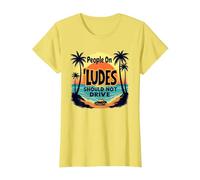 Le Persone su Ludes Non Dovrebbero Guidare Un Avvertimento al Tramonto Tropicale Maglietta, Donna, Limone, 3XL
