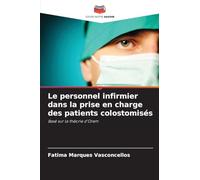 Le personnel infirmier dans la prise en charge des patients colostomisés: Basé sur la théorie d'Orem