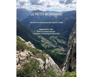 Le Petit-Bornand: Recherches historiques des origines à 1860
