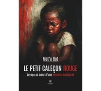 Le petit caleçon rouge: Voyage au coeur d'une enfance malmenée
