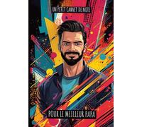 Le Petit Carnet du Meilleur Papa: Journal, Carnet de Notes (6X9 interligne large, 110 pages)