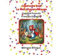 Le Petit Chaperon Rouge Caperucita Roja Bilingüe Bilingue Español Francés Français Espagnol