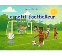 Le petit footballeur: Arthur découvre le foot