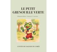 Le petit grenouille Verte: Édition bilingue français-coréen. Idéale pour les enfants et les apprenants de langues.