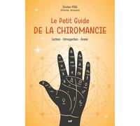 Le Petit Guide de la chiromancie: Lecture, introspection, avenir