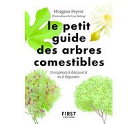 Le petit guide des arbres comestibles: 70 espèces à découvrir et déguster