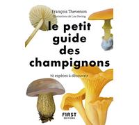Le petit guide des champignons: 70 espèces à découvrir