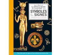 Le Petit Larousse illustré des symboles et des signes