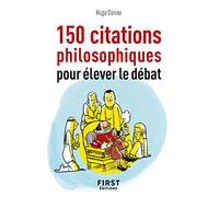 Le petit Livre de 150 citations philosophiques pour élever le débat