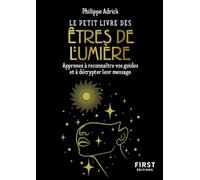 Le petit livre des êtres de lumière: Apprenez à reconnaître vos guides et à décrypter leur message