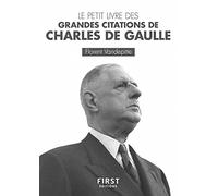 Le petit livre des grandes citations de Charles de Gaulle