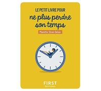 Le petit livre pour ne plus perdre son temps