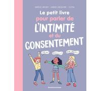 Le petit livre pour parler de l'intimité et du consentement