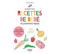 Le petit livre recettes de bébé et premiers repas