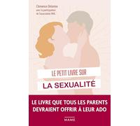 Le petit livre sur la sexualité: 70 questions que tu te poses sûrement