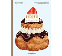 Le petit manuel du chou: Faire ses choux comme chez le pâtissier: 31650