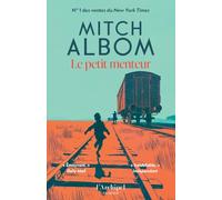 Le Petit Menteur: Inspiré d'un épisode méconnu de l'Holocauste, un roman à la portée universelle