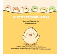 Le petit poussin, Lemon.: Une histoire amusante à découvrir encore et encore !