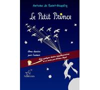 Le Petit Prince: Avec quelques dessins supplémentaires et un conte par Wirton Arvel
