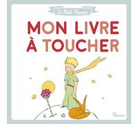 Le Petit Prince: Mon livre à toucher