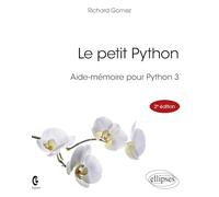 Le petit Python: Aide-mémoire pour Python 3