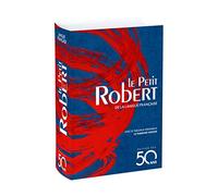 Le petit Robert de la langue française 2018: Edition des 50 ans