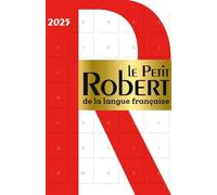 Le Petit Robert De La Langue FrançAise 2025 - - 2024