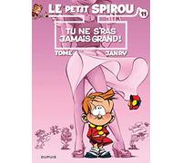 Le Petit Spirou, tome 11 : Tu ne s'ras jamais grand ! by Janry Tome (2003-06-25)