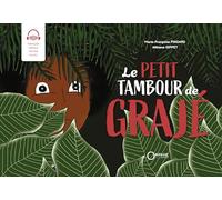 Le petit tambour de Grajé: Edition français-créole-kali'na-aluku