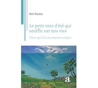 Le petit vent d'été qui souffle sur nos vies: (Tant qu’il en est encore temps)