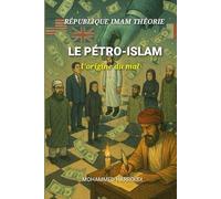 LE PETRO ISLAM: l origine de mal