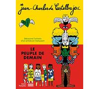 Le peuple de demain: Découvre l'univers d'un artiste en t'amusant. Avec 80 stickers