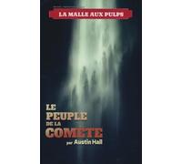 Le Peuple de la comète: Un classique oublié de la science-fiction pulp