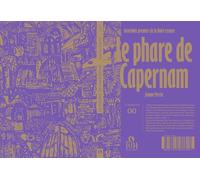 Le phare de Capernam: Interludes premiers de la Noire Essence