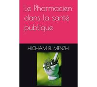 Le Pharmacien dans la santé publique