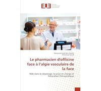 Le pharmacien d'officine face à l'algie vasculaire de la face: Rôle dans le dépistage, la prise en charge et l'éducation thérapeutique