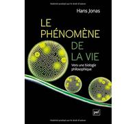 Le phénomène de la vie: Vers une biologie philosophique