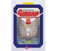 Le phénomène Gundam: Le colosse de l'animation
