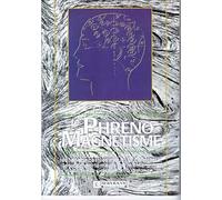 Le Phreno-Magnetisme. Massage Cranien Pour Agir Sur Les Tendances, Les Maux, Le Caractere, Les Comportements Et Meme Pour Activer La Perception A Distance