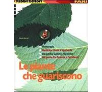 Le piante che guariscono