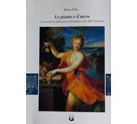 Le piante e il sacro. La percezione della natura nel mondo rurale della Valnerin